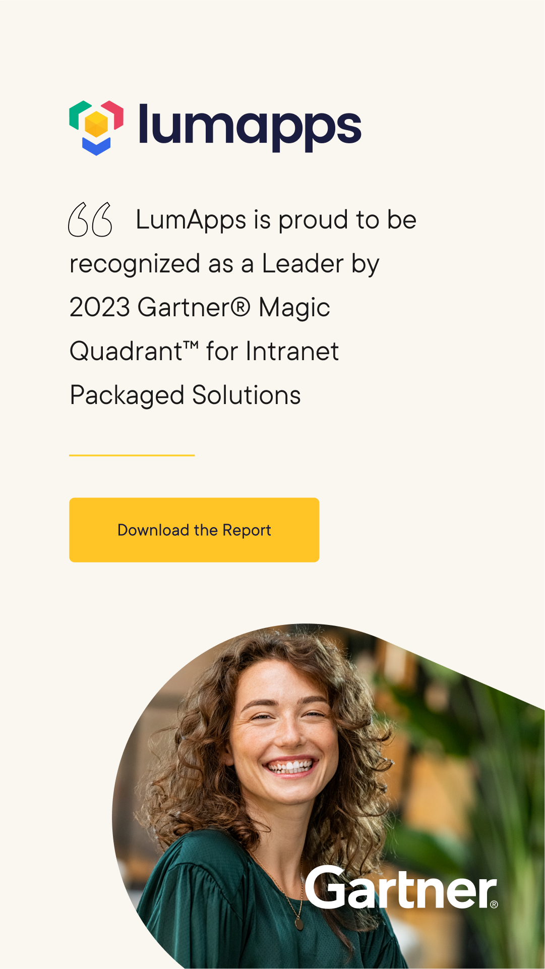 Download the Gartner Magic Quadrant for Intranet Packaged Solutions to see why LumApps is a Leader in intranets